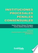 Instituciones procesales penales consensuales