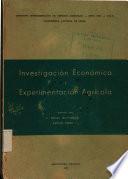 INSTITUTO INTERAMERICANO DE CIENCIAS AGRICOLAS - ZONA SUR - O.E.A. UNIVERSIDAD CATOLICA DE CHILE Investigacion Economica y Experimentacion Agricola