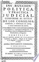 Instruccion politica y practica judicial conforme al estilo de los Consejos, Audiencias y Tribunales de Corte y otros ordinarios del Reyno...