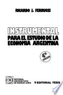 Instrumental para el estudio de la economía argentina