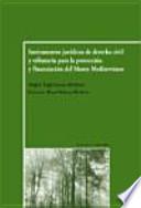 Instrumentos jurídicos de derecho civil y tributario para la protección y financiación del Monte Mediterráneo