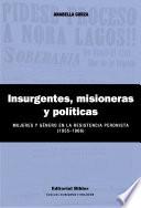 Insurgentes, misioneras y políticas