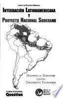 Integración latinoamericana y proyecto nacional soberano