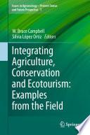 Integrating Agriculture, Conservation and Ecotourism: Examples from the Field