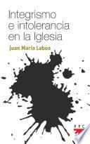 Integrismo e intolerancia en la Iglesia