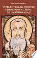 Intelectuales, ascetas y demonios al final de la Antigüedad