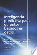 Inteligencia predictiva para gerentes basados en datos