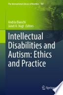 Libro Intellectual Disabilities and Autism: Ethics and Practice