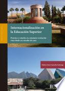 Internacionalización en la educación superior. Práctica y estudio en constante evolución vista desde un estudio de caso