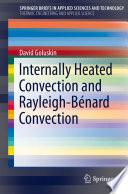 Internally Heated Convection and Rayleigh-Bénard Convection