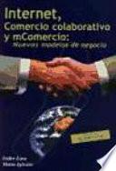Internet, comercio colaborativo y mComercio. Nuevos modelos de negocio