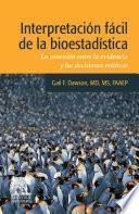 Interpetracion Facil de la Bioestadistica / Easy Interpretation of Biostatistics