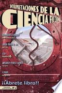 Interpretaciones de la ciencia ficcin / Interpretations of science fiction