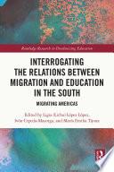 Interrogating the Relations between Migration and Education in the South