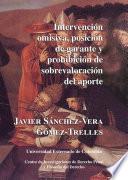 Intervención omisiva, posición de garante y prohibición de sobrevaloración del aporte