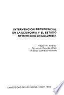 Intervención presidencial en la economía y el estado de derecho en Colombia