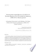 Intervenciones arqueológicas en el edificio de Escuelas Mayores de la Universidad de Salamanca (2008-2011). Síntesis general