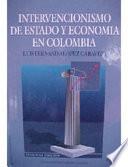 Intervencionismo de estado y economía en Colombia