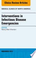 Interventions in Infectious Disease Emergencies, An Issue of Medical Clinics