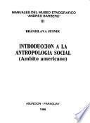 Introducción a la antropología social (ámbito americano)