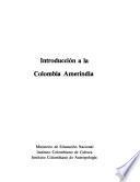 Introducción a la Colombia amerindia