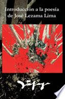 Introducción a la Poesía de José Lezama Lima