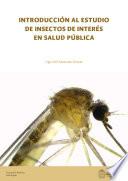 Introducción al estudio de insectos de interés en salud pública