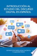 Introducción al estudio del discurso digital en español