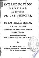 Introduccion general al estudio de las Ciencias y de las Bellas-letras