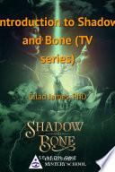 Introduction to Shadow and Bone (TV series)