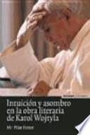 Intuición y asombro en la obra literaria de Karol Wojtyla