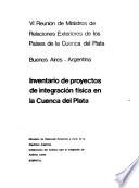 Inventario de proyectos de integración física en la Cuenca del Plata