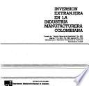 Inversión extranjera en la industria manufacturera colombiana