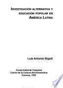 Investigación alternativa y educación popular en América Latina