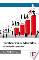 Libro Investigación de mercados, para una mejor toma de decisiones
