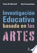 Investigación educativa basada en las artes