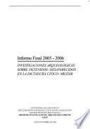 Investigación histórica sobre detenidos desaparecidos: Informe final 2005-2006 : investigaciones arqueológicas sobre detenidos-desaparecidos en la dictadura civico-militar
