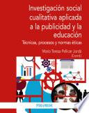 Investigación social cualitativa aplicada a la publicidad y la educación