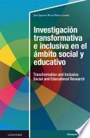 Investigación transformativa e inclusiva en el ámbito social y educativo