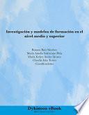 Investigación y modelos de formación en el nivel medio y superior