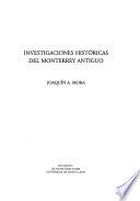 Investigaciones históricas del Monterrey antiguo
