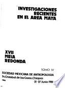 Investigaciones recientes en el área Maya