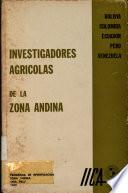 Investigadores Agricolas de la Zona Andina