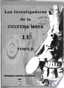Investigadores de la cultura maya