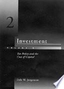 Investment: Tax policy and the cost of capital