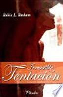 Irresistible tentación