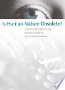 Is Human Nature Obsolete?
