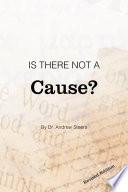 Is There Not a Cause?