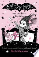 Isadora Moon va a una fiesta de pijamas / Isadora Moon has a Sleepover