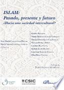Islam. Pasado, presente y futuro. ¿Hacia una sociedad intercultural?